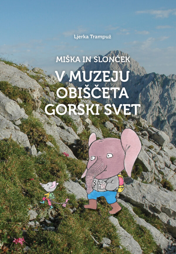 Miška in slonček v muzeju obiščeta gorski svet