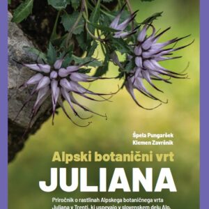 Alpski botanični vrt Juliana; Priročnik o rastlinah Alpskega botaničnega vrta Juliana v Trenti